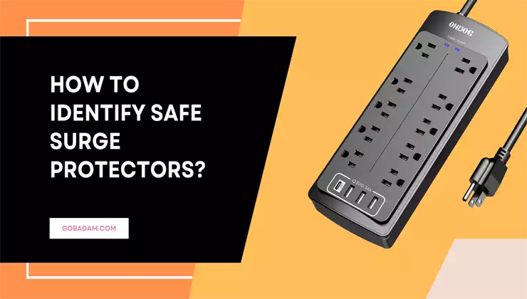 How to identify safe surge protectors?