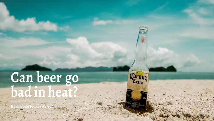 Can beer go bad in heat?