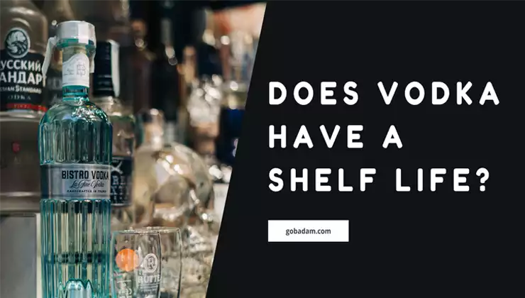 Does vodka have a shelf life?