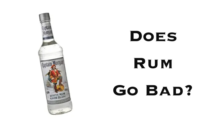 Does Rum Go Bad