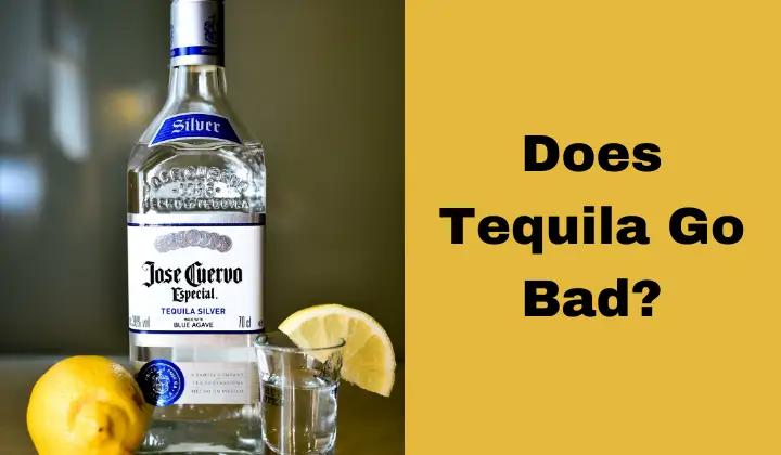 Does Tequila Go Bad