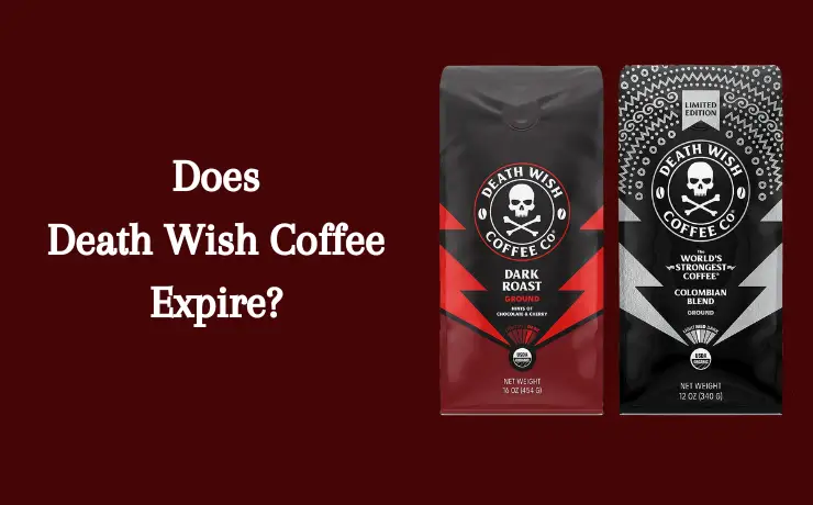 Does Death Wish Coffee Expire
