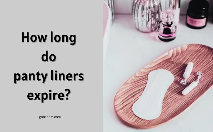 How long do panty liners expire