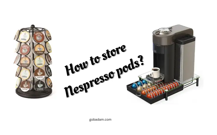 How to store Nespresso pods