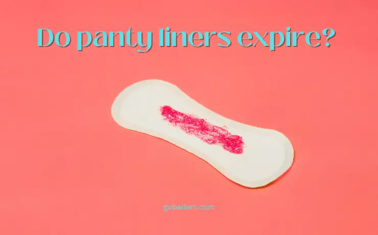 do panty liners expire