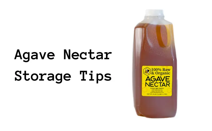 Agave Nectar Storage Tips