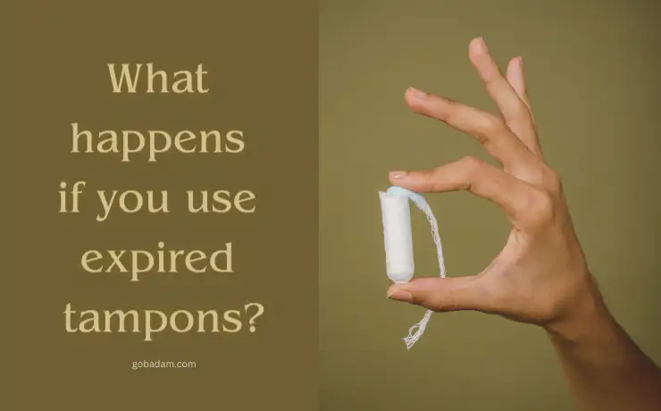 What happens if you use expired tampons