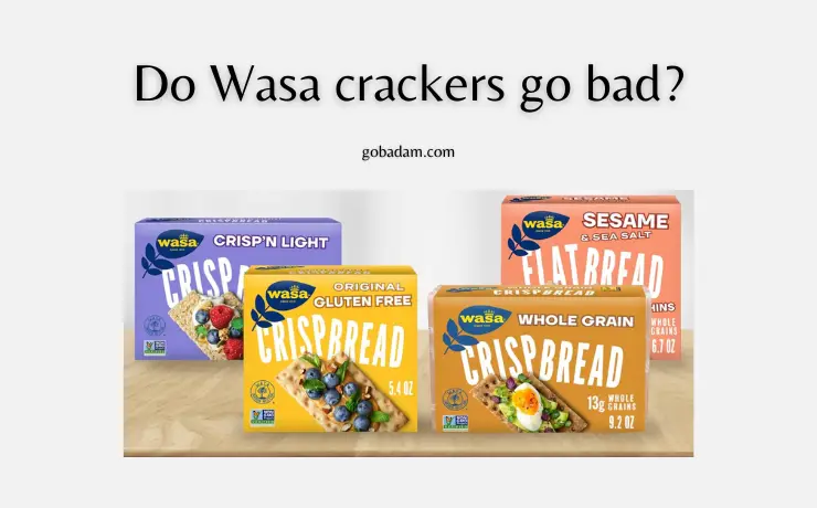 Do Wasa crackers go bad