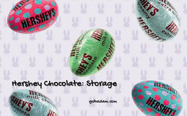 Hershey Chocolate: Storage