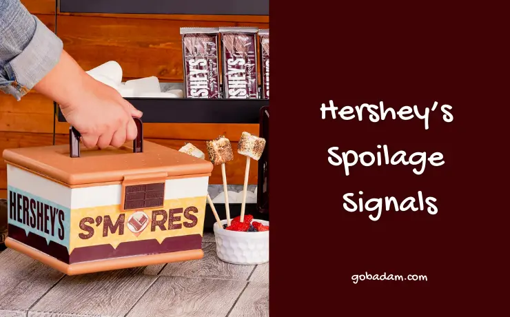 Hershey bar Spoilage-Signals