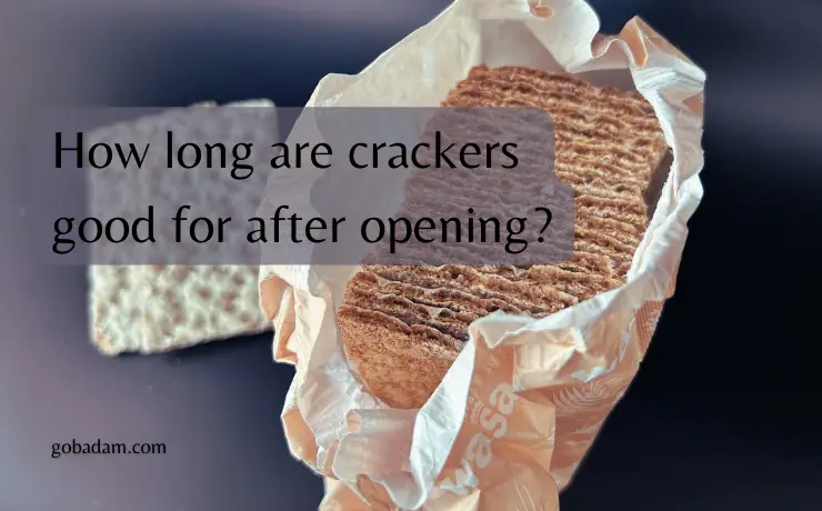 How long are crackers good for after opening