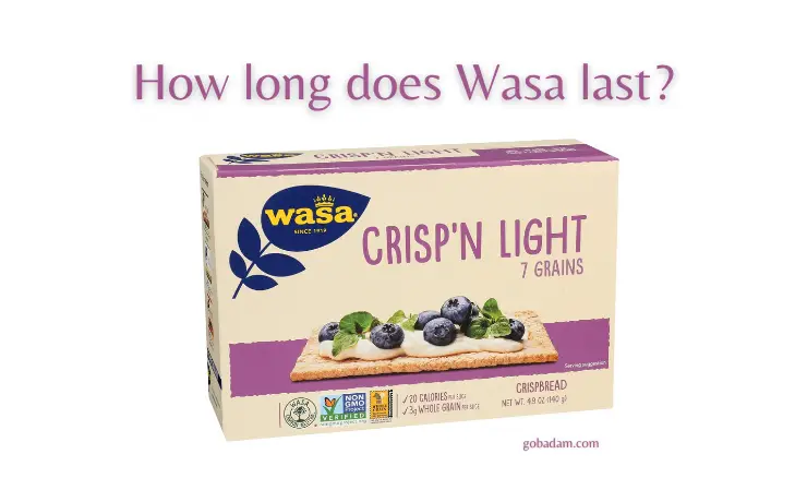 How long does Wasa last
