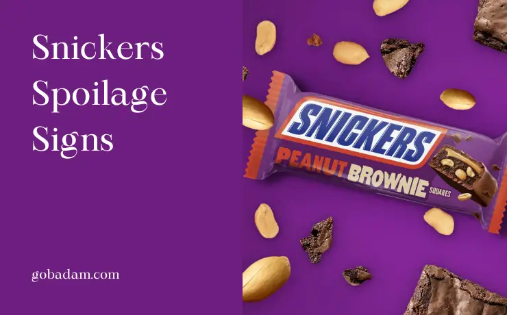 Snickers Spoilage Signs and Symptoms