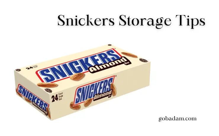 Snickers Storage Tips